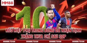 Một số lợi ích khi tham gia kèo cược tại MM88